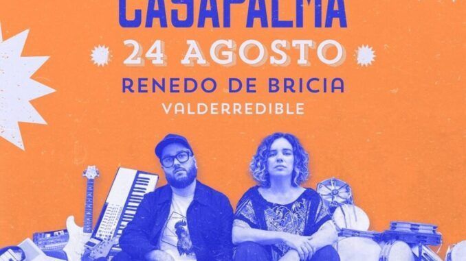 Sábado 24 de agosto, 20.00 Casapalma en Renedo de Bricia.