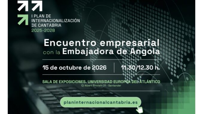 SODERCAN y Uneatlántico organizan un encuentro empresarial con la embajadora de Angola